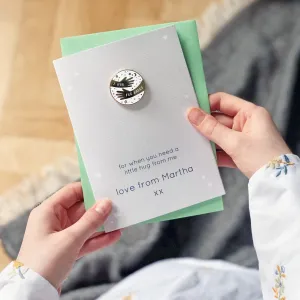 Personalised 'A Hug For Daddy' Pin Badge Card